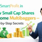 How Small Cap Shares Become Multibaggers – Step-by-Step Secrets