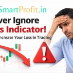 Never Ignore This Indicator – It Can Increase Your Loss in Trading