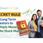 Secret Rule for Long Term Investors to Multiply Money in the Stock Market